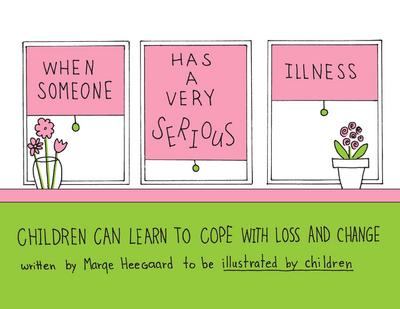 When Someone Has a Very Serious Illness