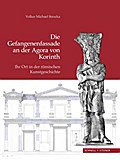 Die Gefangenenfassade an der Agora von Korinth