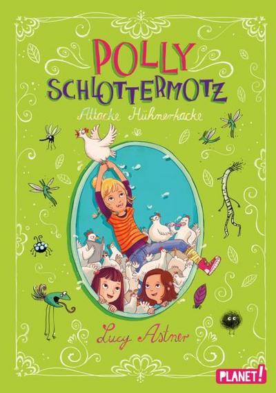 Polly Schlottermotz - Attacke Hühnerkacke