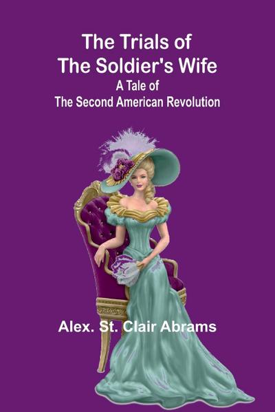 The Trials of the Soldier’s Wife
