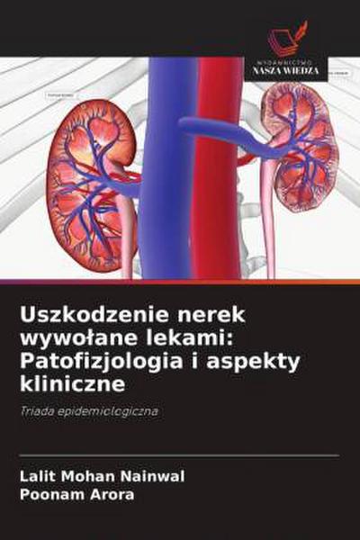 Uszkodzenie nerek wywo¿ane lekami: Patofizjologia i aspekty kliniczne