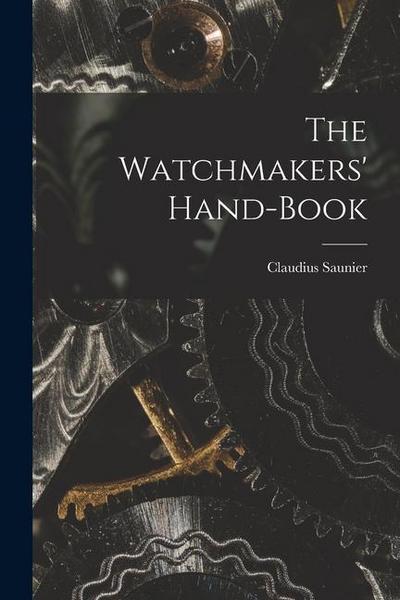 The Watchmakers’ Hand-Book