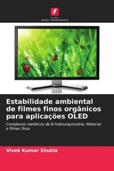 Estabilidade ambiental de filmes finos orgânicos para aplicações OLED