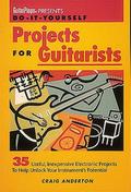 Guitar Player Presents Do-It-Yourself Projects for Guitarists