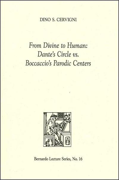From Divine to Human: Dante’s Circle vs. Boccaccio’s Parodic Centers