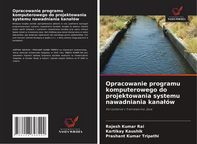 Opracowanie programu komputerowego do projektowania systemu nawadniania kana¿ów