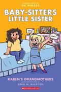 Karen’s Grandmothers: A Graphic Novel (Baby-Sitters Little Sister #9)