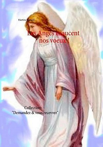 Les Anges exaucent nos voeux !