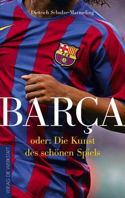 Barca oder die Kunst des schönen Spiels