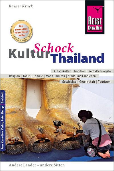 Reise Know-How KulturSchock Thailand: Alltagskultur, Traditionen, Verhaltensregeln, ...