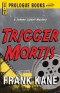 Trigger Mortis