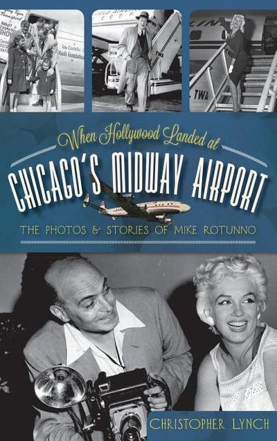 When Hollywood Landed at Chicago’s Midway Airport