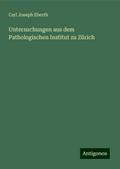 Untersuchungen aus dem Pathologischen Institut zu 