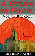 A Estrada da Morte: Vol. 3 - Stockton