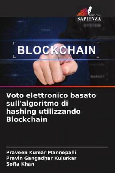 Voto elettronico basato sull’algoritmo di hashing utilizzando Blockchain