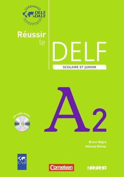 Réussir le DELF scolaire et junior Schülerbuch, m. Audio-CD