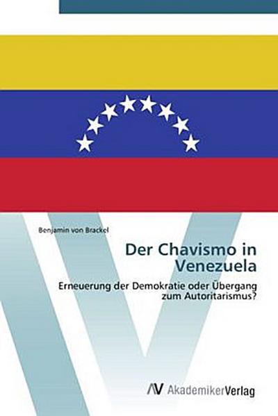 Der Chavismo in Venezuela