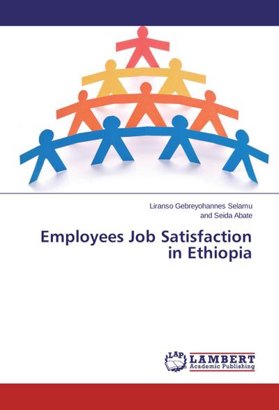 Employees Job Satisfaction in Ethiopia