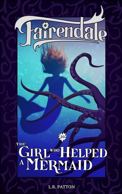 The Girl Who Helped a Mermaid (Fairendale, #20)