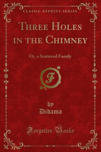 Three Holes in the Chimney