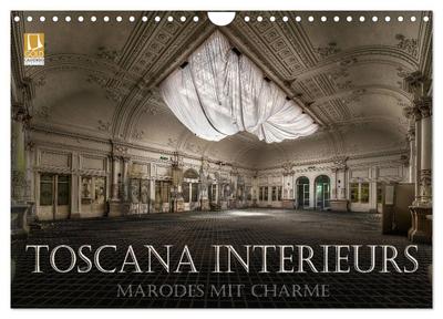 Toscana Interieurs - Marodes mit Charme (Wandkalender 2024 DIN A4 quer), CALVENDO Monatskalender