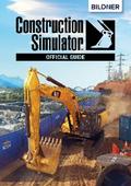 Construction Simulator 2022 - Official Guide