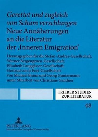 «Gerettet und zugleich von Scham verschlungen». Neue Annäherungen an die Literatur der «Inneren Emigration»