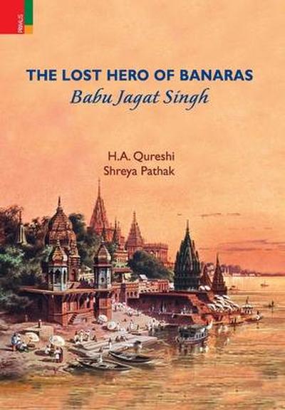 The Lost Hero of Banaras