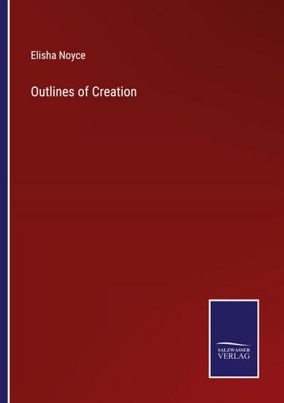 Outlines of Creation