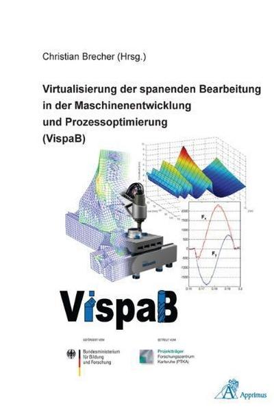 Virtualisierung der spanenden Bearbeitung in der Maschinenentwicklung und Prozessoptimierung (VispaB)