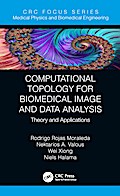 Computational Topology for Biomedical Image and Data Analysis