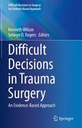 Difficult Decisions in Trauma Surgery