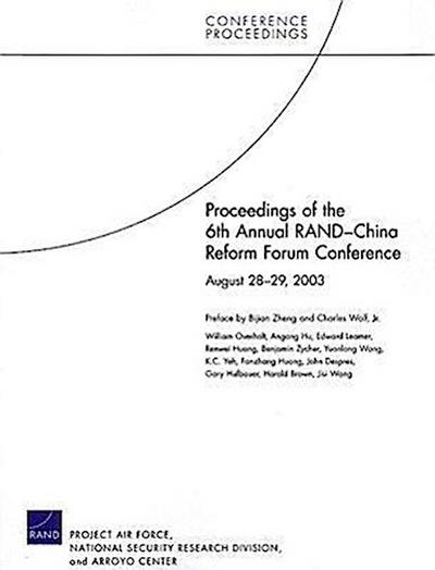 Proceedings of the 6th Annual Rand China Reform Forum