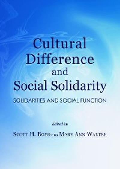 Cultural Difference and Social Solidarity