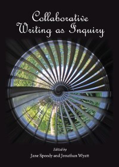 Collaborative Writing as Inquiry