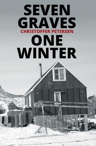 Petersen, C: Seven Graves, One Winter