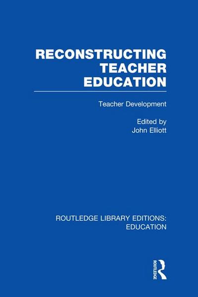 Reconstructing Teacher Education (RLE Edu N)