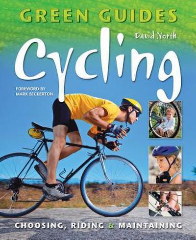 Cycling: Choosing, Riding & Maintaining