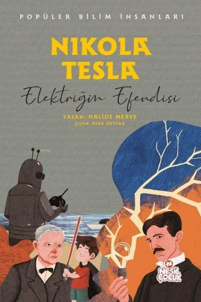 Nikola Tesla - Elektrigin Efendisi