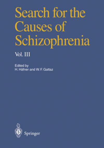 Search for the Causes of Schizophrenia
