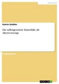Die selbstgenutzte Immobilie als Altersvorsorge