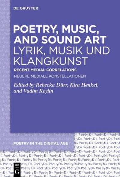 Poetry, Music, and Sound Art / Lyrik, Musik und Klangkunst