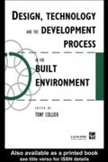 Design, Technology and the Development Process in the Built Environment - Tom Collier