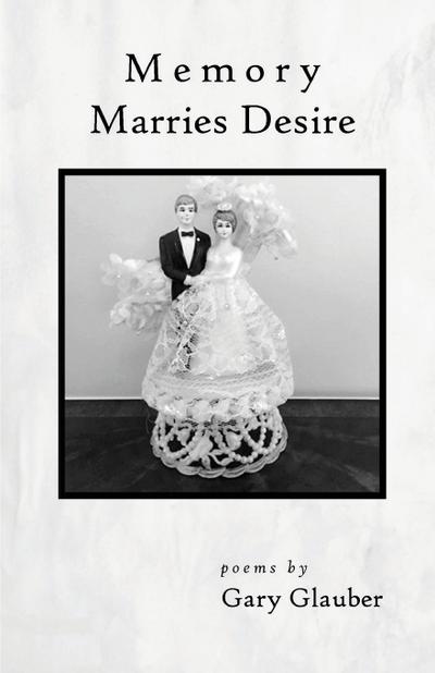 Memory Marries Desire