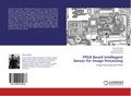 FPGA Based Intellegent Sensor for Image Processing