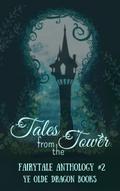 Tales From the Tower (Fairy Tale Anthology, #2)