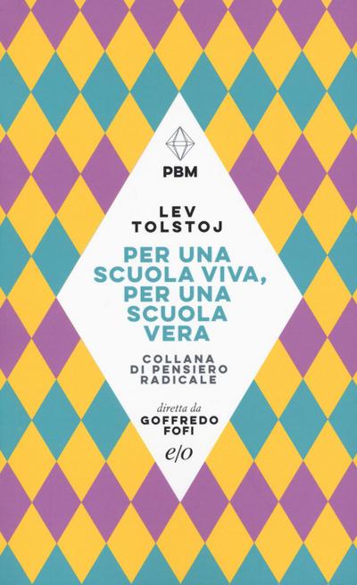 Per una scuola viva, per una scuola vera