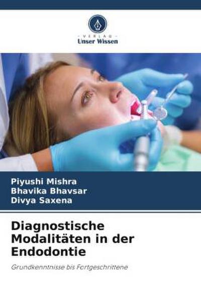 Diagnostische Modalitäten in der Endodontie
