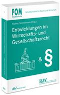 Entwicklungen im Wirtschafts- und Gesellschaftsrecht