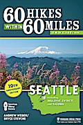60 Hikes Within 60 Miles: Seattle